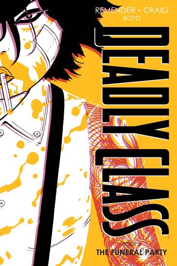 Deadly Class: Deluxe Edition Book 2 - Rick Remender