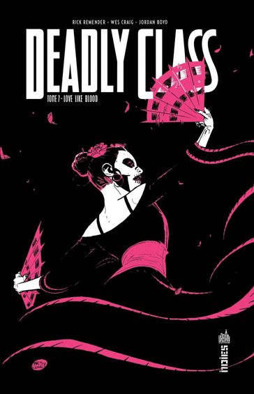 Deadly Class - Tome 7 - Love Like Blood - Rick Remender