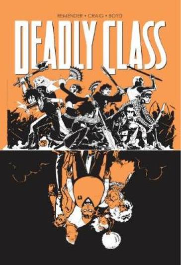 Deadly Class Volume 7: Love Like Blood - Rick Remender