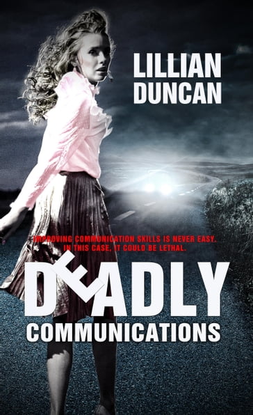 Deadly Communications - Lillian Duncan