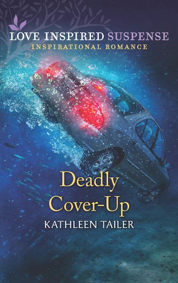 Deadly Cover-Up (Mills & Boon Love Inspired Suspense) - Kathleen Tailer