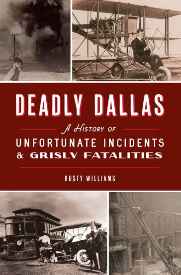 Deadly Dallas - Rusty Williams
