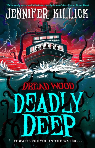 Deadly Deep (Dread Wood, Book 4) - Jennifer Killick