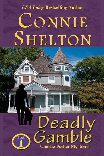 Deadly Gamble: A Girl and Her Dog Cozy Mystery - Connie Shelton
