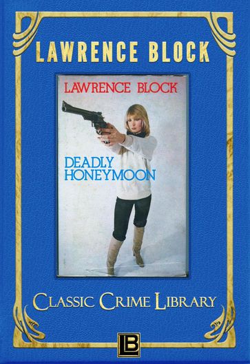 Deadly Honeymoon - Lawrence Block