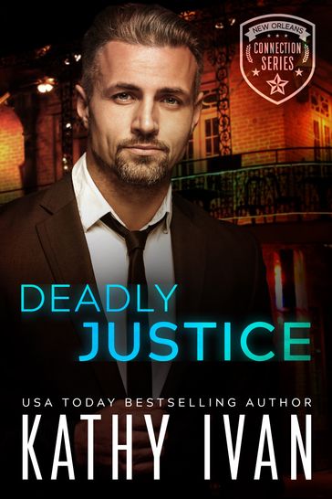 Deadly Justice - Kathy Ivan