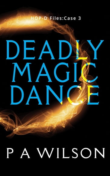 Deadly Magic Dance - P A Wilson