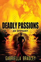 Deadly Passions: An Epiphany