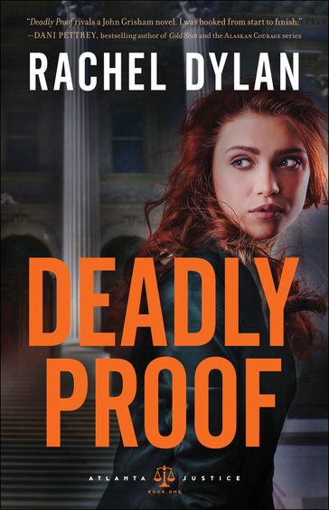 Deadly Proof (Atlanta Justice Book #1) - Rachel Dylan