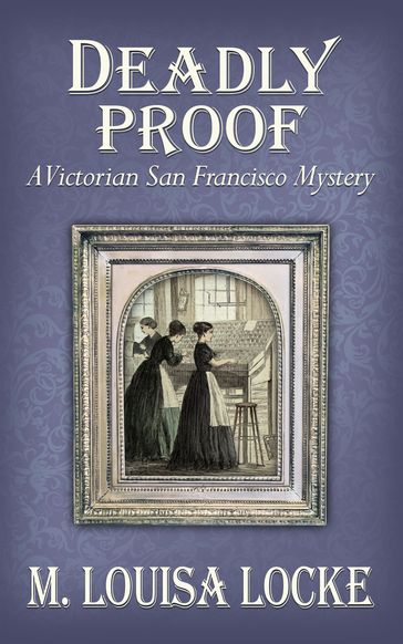 Deadly Proof - M. Louisa Locke