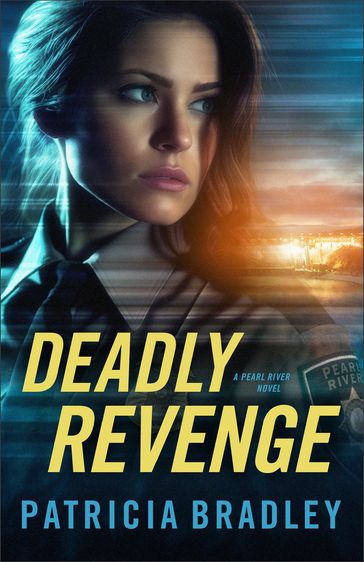 Deadly Revenge (Pearl River Book #3) - Patricia Bradley