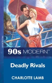 Deadly Rivals (Mills & Boon Vintage 90s Modern)