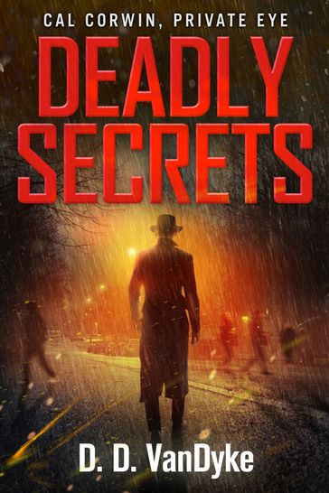 Deadly Secrets: California Corwin P.I Mystery, Book 5 - D. D. Vandyke