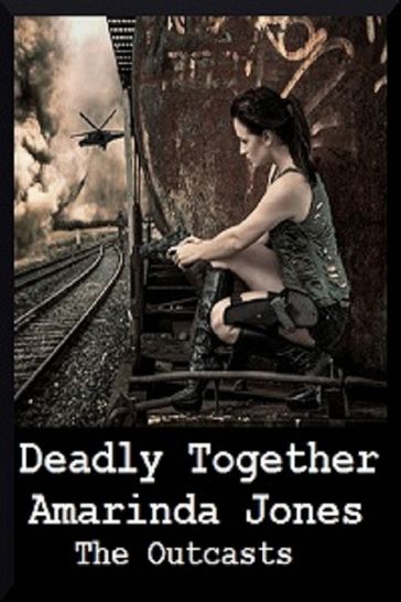 Deadly Together-The Outcasts 2 - Amarinda Jones