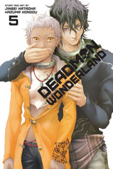 Deadman Wonderland, Vol. 5 - Jinsei Kataoka