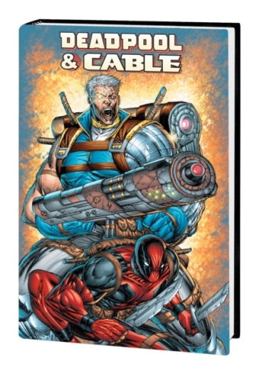 Deadpool & Cable Omnibus (new Printing) - Fabian Nicieza