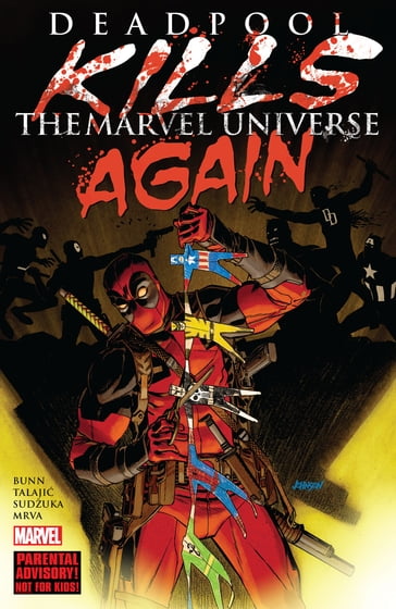 Deadpool Kills The Marvel Universe Again - Cullen Bunn