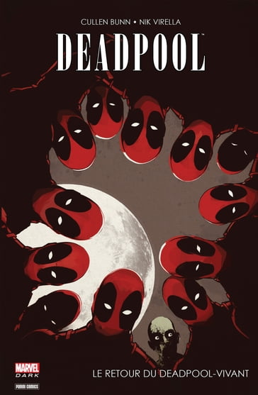 Deadpool - Le retour du Deadpool-vivant - Cullen Bunn - Nik Virella