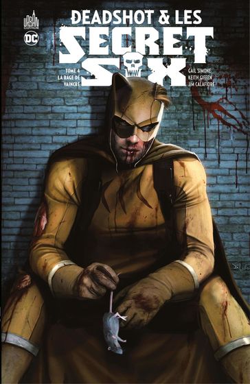 Deadshot & les Secret Six - Tome 4 - La rage de vaincre - Keith Giffen - Paul Cornell - Gail Simone