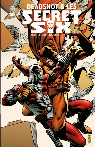 Deadshot & les Secret Six - Tome 1 - Six degrés de dévastation - Gail Simone