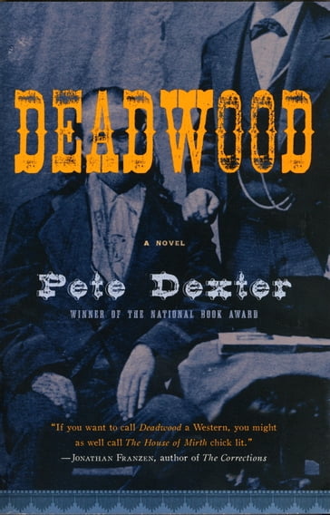 Deadwood - Pete Dexter