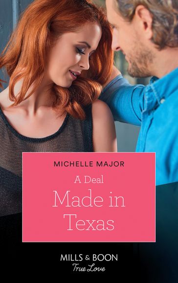 A Deal Made In Texas (Mills & Boon True Love) (The Fortunes of Texas: The Lost Fortunes, Book 1) - Michelle Major