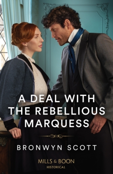 A Deal With The Rebellious Marquess - Bronwyn Scott