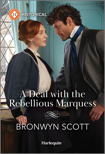 A Deal with the Rebellious Marquess - Bronwyn Scott