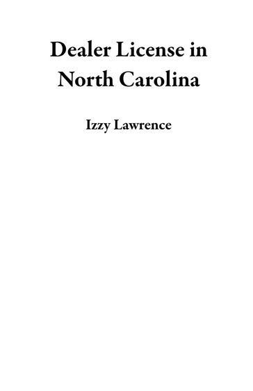 Dealer License in North Carolina - Izzy Lawrence