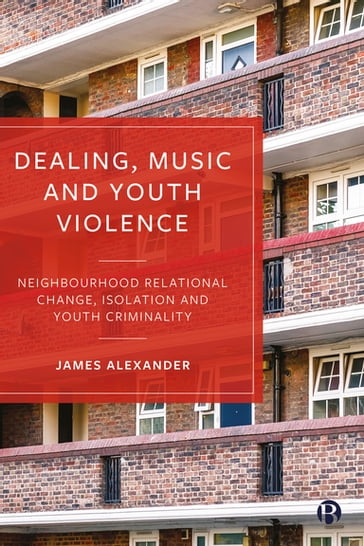 Dealing, Music and Youth Violence - Alexander James