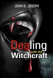 Dealing With The Witchcraft