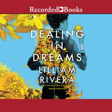 Dealing in Dreams - Lilliam Rivera
