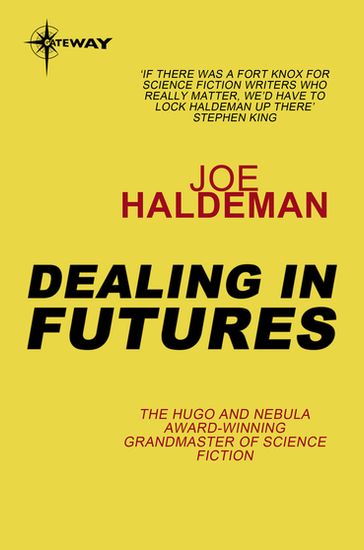 Dealing in Futures - Joe Haldeman