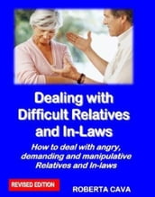 Dealing with Difficult Relatives & In-Laws