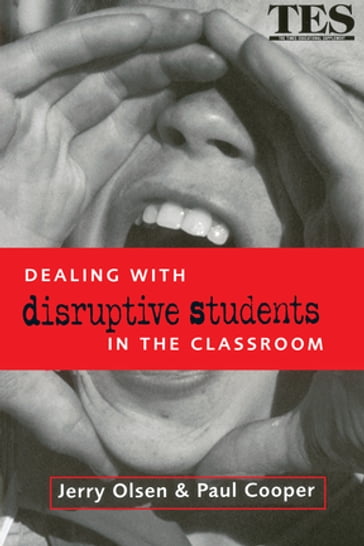 Dealing with Disruptive Students in the Classroom - Jerry Olsen - Paul Cooper
