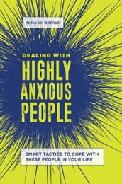 Dealing with Highly Anxious People