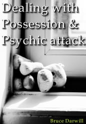 Dealing with Possession and Psychic attack