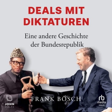 Deals mit Diktaturen - Frank Bosch