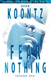 Dean Koontz s Fear Nothing