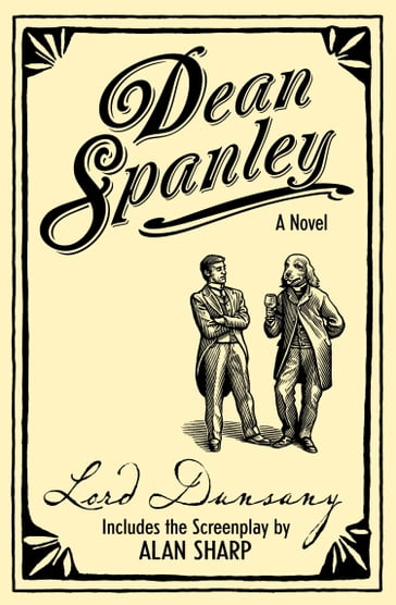 Dean Spanley: The Novel - Dunsany Lord - Alan Sharp