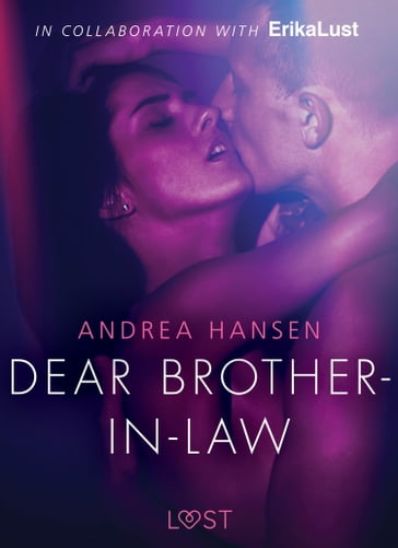 Dear Brother-in-law - erotic short story - Andrea Hansen