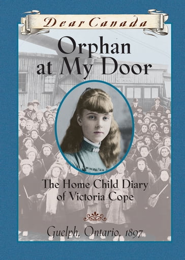 Dear Canada: Orphan at My Door - Jean Little
