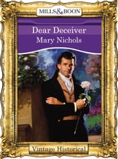 Dear Deceiver (Mills & Boon Historical)