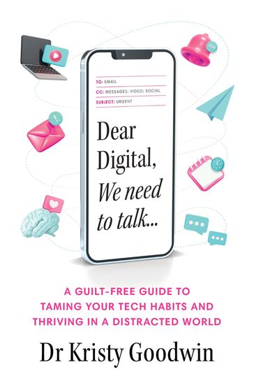 Dear Digital, We need to talk - Kristy Goodwin