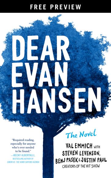 Dear Evan Hansen: The Novel Free Preview Edition (The First Three Chapters) - Benj Pasek - Justin Paul - Steven Levenson - Val Emmich