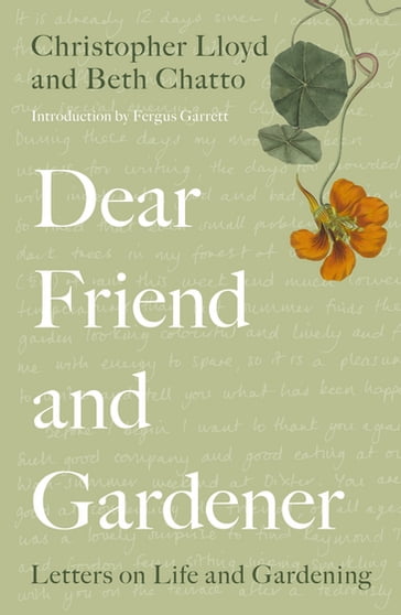 Dear Friend and Gardener - Beth Chatto - Christopher Lloyd