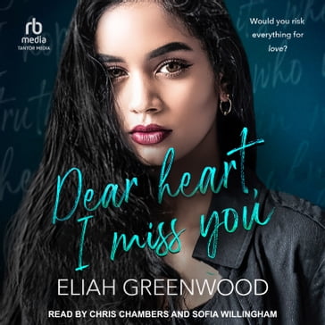 Dear Heart, I Miss You - Eliah Greenwood
