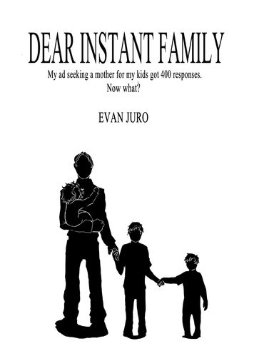 Dear Instant Family - Evan Juro
