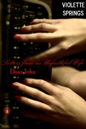 Dear John: Letters from an Unfaithful Wife (Cheating Wife Cuckold Erotica)