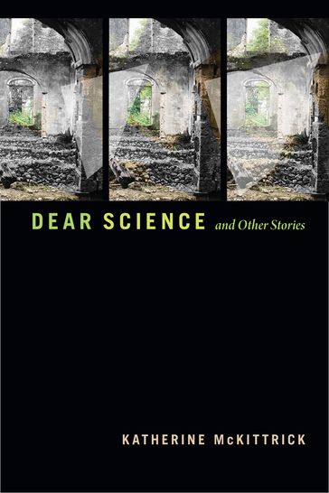 Dear Science and Other Stories - Katherine McKittrick